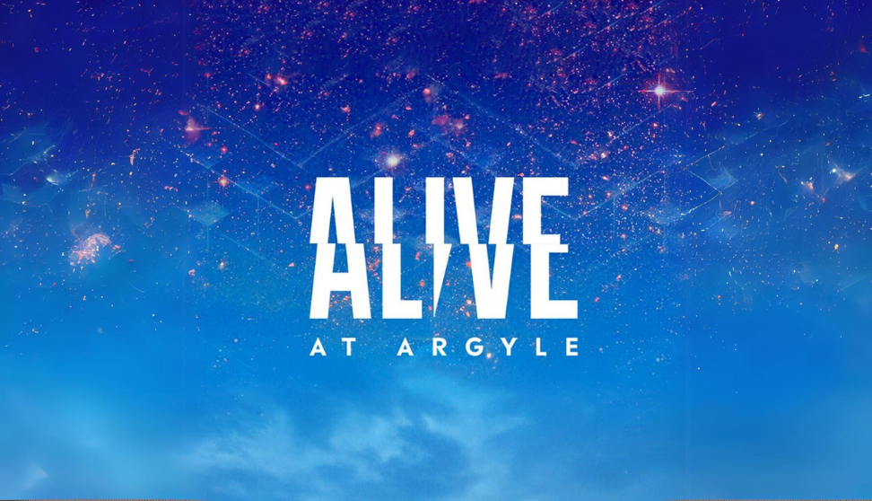 Alive at Argyle